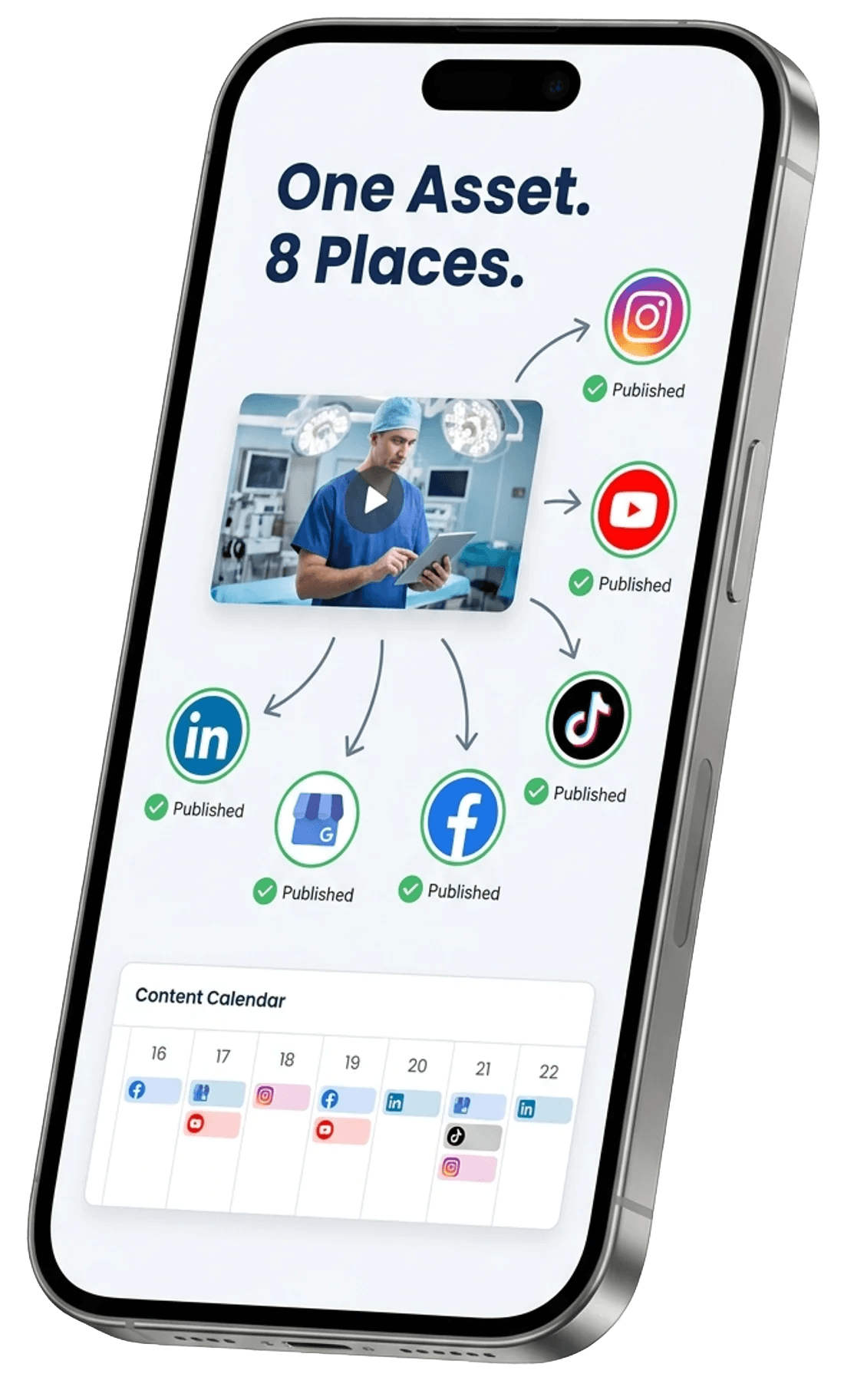 Phone showing 'One Asset. 8 Places.' content distribution to Instagram, YouTube, TikTok, Facebook, LinkedIn