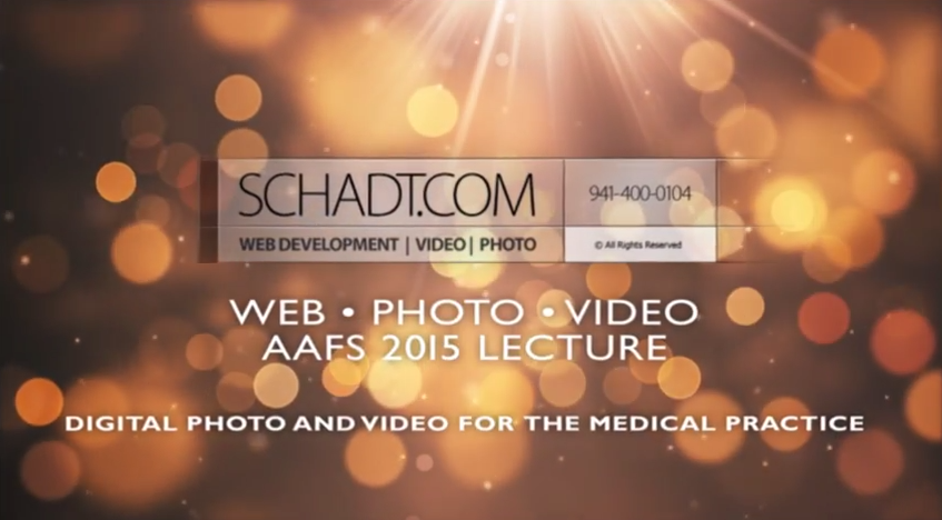 FFAS 2015 Recorded Lecture – Photo and Video For The Medical Practice